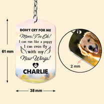 Don't Cry For Me - Personalized Photo Keychain