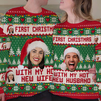 (Photo Inserted) First Christmas With My Hot New Wife - Personalized Matching Ugly Sweater
