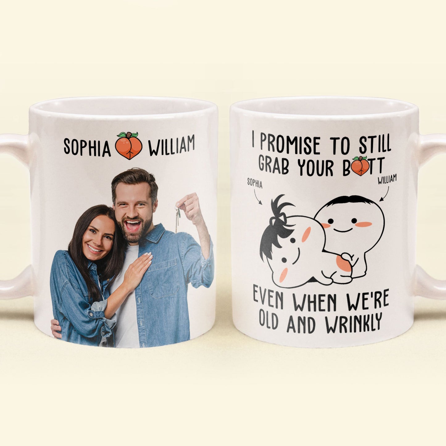 I Promise To Still Grab Your Butt Even When We're Old And Wrinkly - Personalized Photo Mug