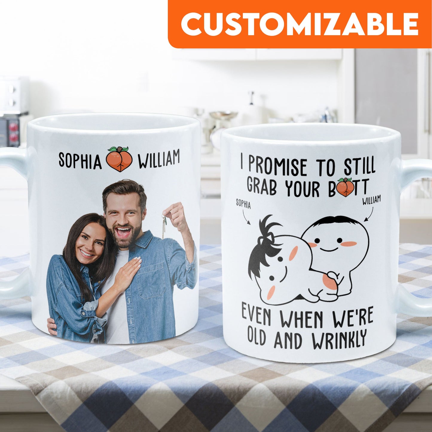 I Promise To Still Grab Your Butt Even When We're Old And Wrinkly - Personalized Photo Mug