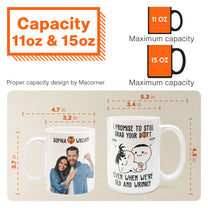 I Promise To Still Grab Your Butt Even When We're Old And Wrinkly - Personalized Photo Mug