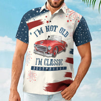 I'm Not Old - Personalized Photo Hawaiian Shirt