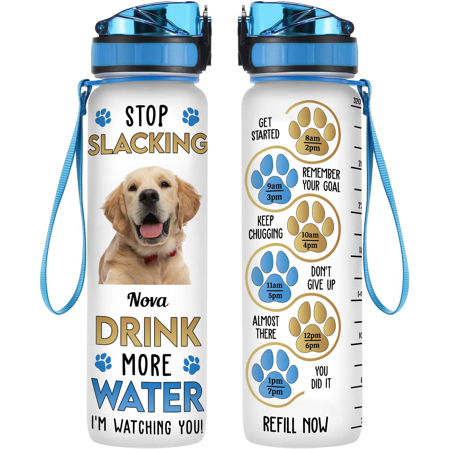 Stop Slacking Drink More Water - Personalized Photo Water Tracker Bottle