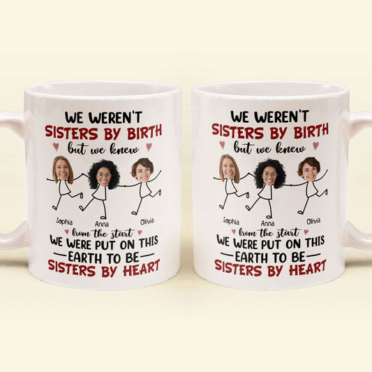 We Were Put On This Earth To Be Sisters By Heart - Personalized Photo Mug