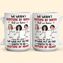 We Were Put On This Earth To Be Sisters By Heart - Personalized Photo Mug