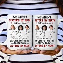 We Were Put On This Earth To Be Sisters By Heart - Personalized Photo Mug