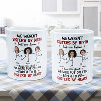 We Were Put On This Earth To Be Sisters By Heart - Personalized Photo Mug