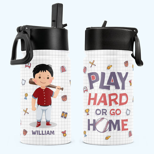 Play Baseball Hard Or Go Home - Personalized Kids Water Bottle With Straw Lid