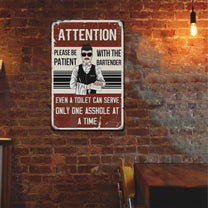 Please Be Patient With The Bartender - Personalized Metal Sign - Funny Gift For Bartender, Bar