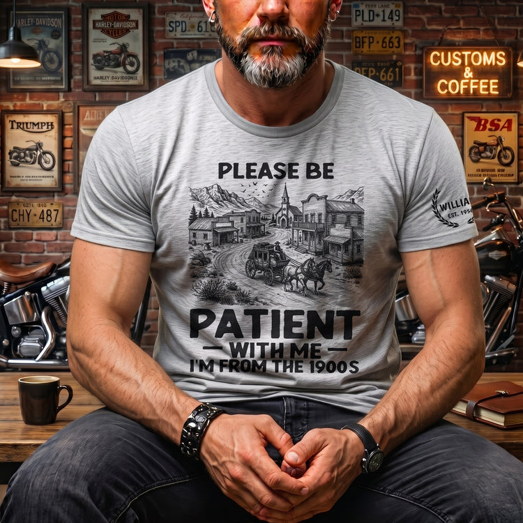 Please-Be-Patient-With-Me-I'M-From-The-1900S-Personalized-Shirt-3
