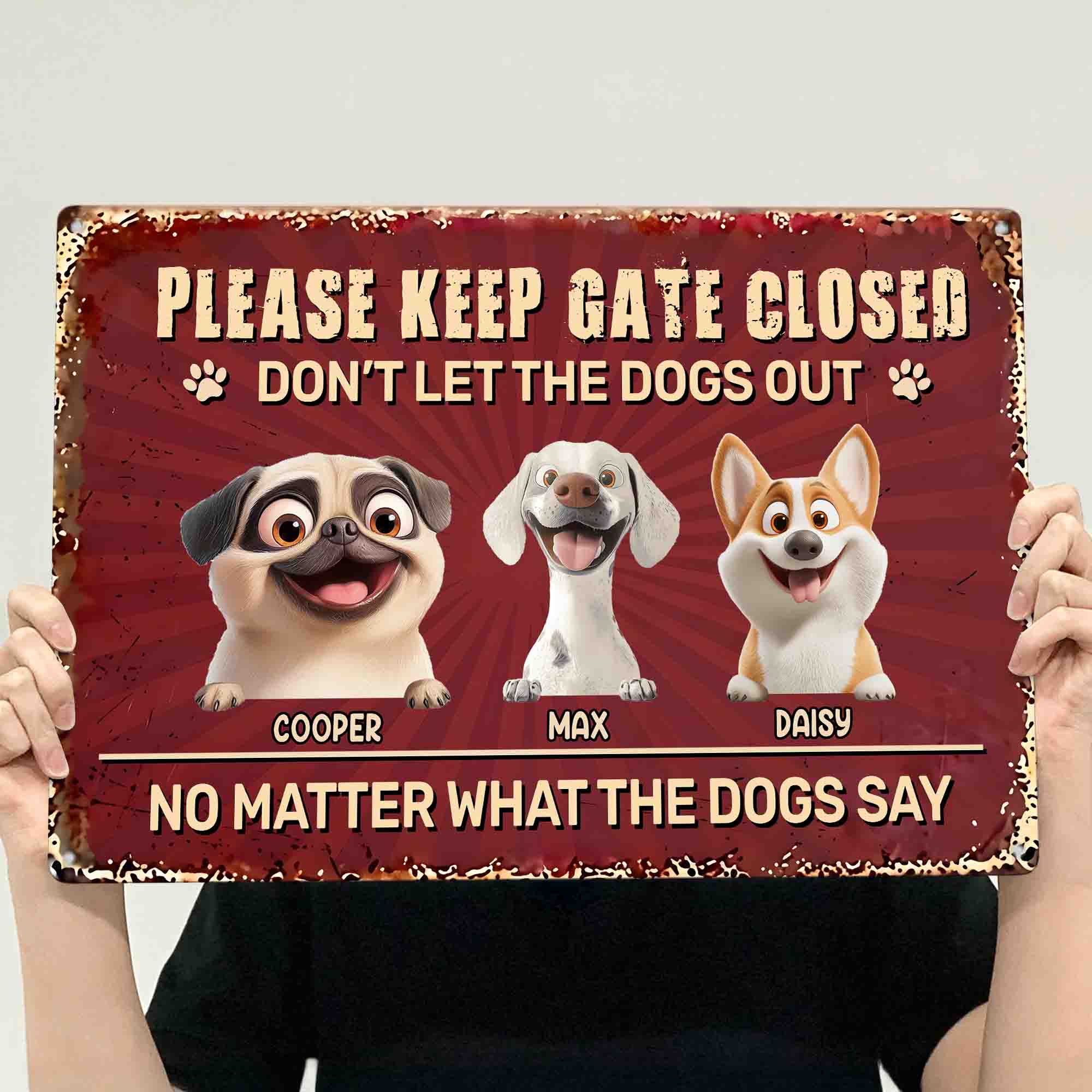 Please-Keep Gate Closed Don'T Let The Dogs Out - Personalized Metal Sign 3