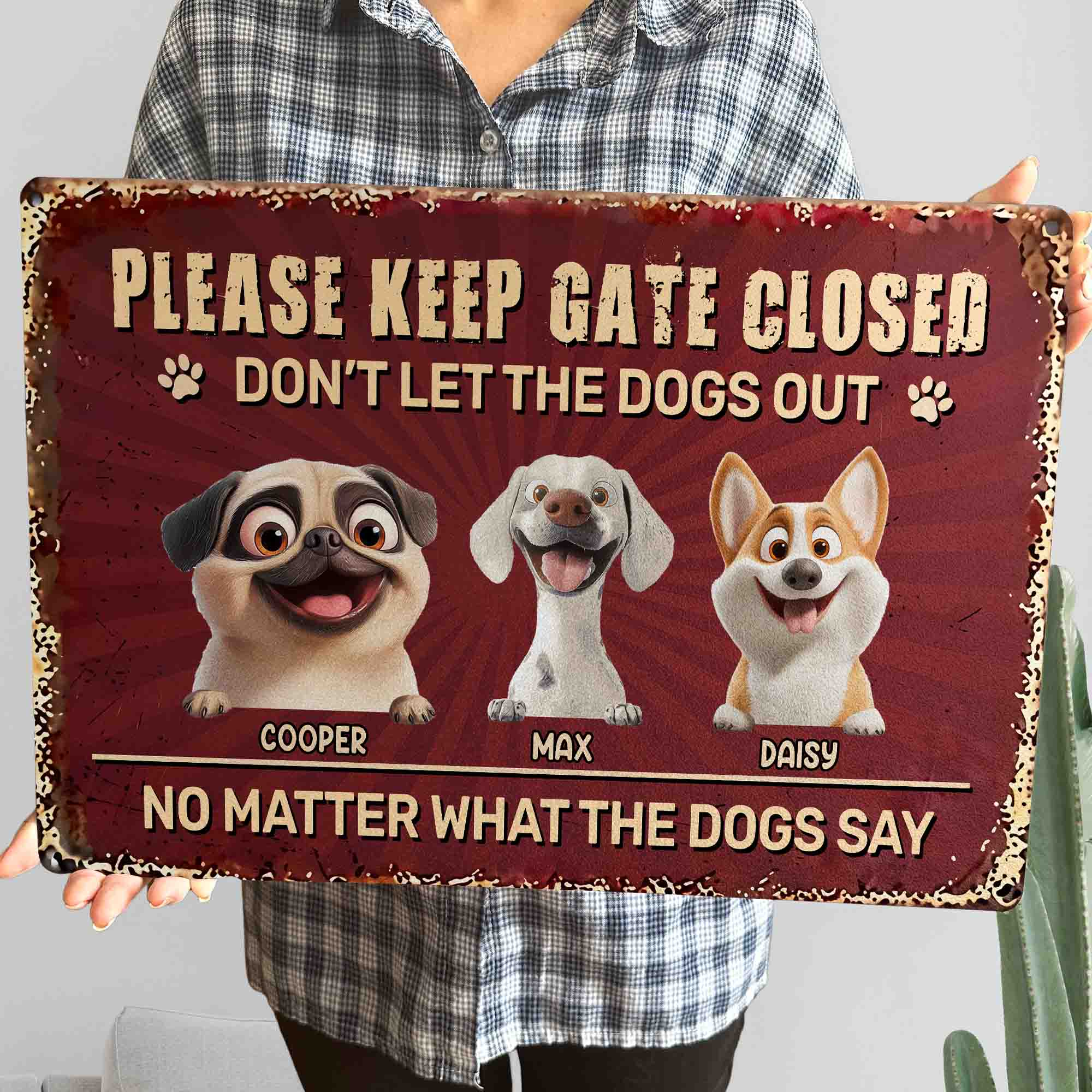 Please-Keep Gate Closed Don'T Let The Dogs Out - Personalized Metal Sign 4