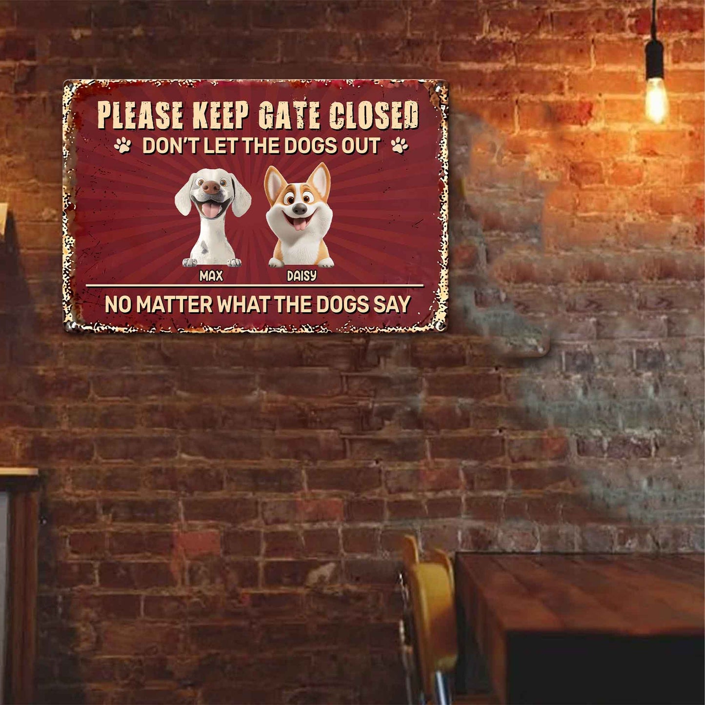 Please-Keep Gate Closed Don'T Let The Dogs Out - Personalized Metal Sign 5
