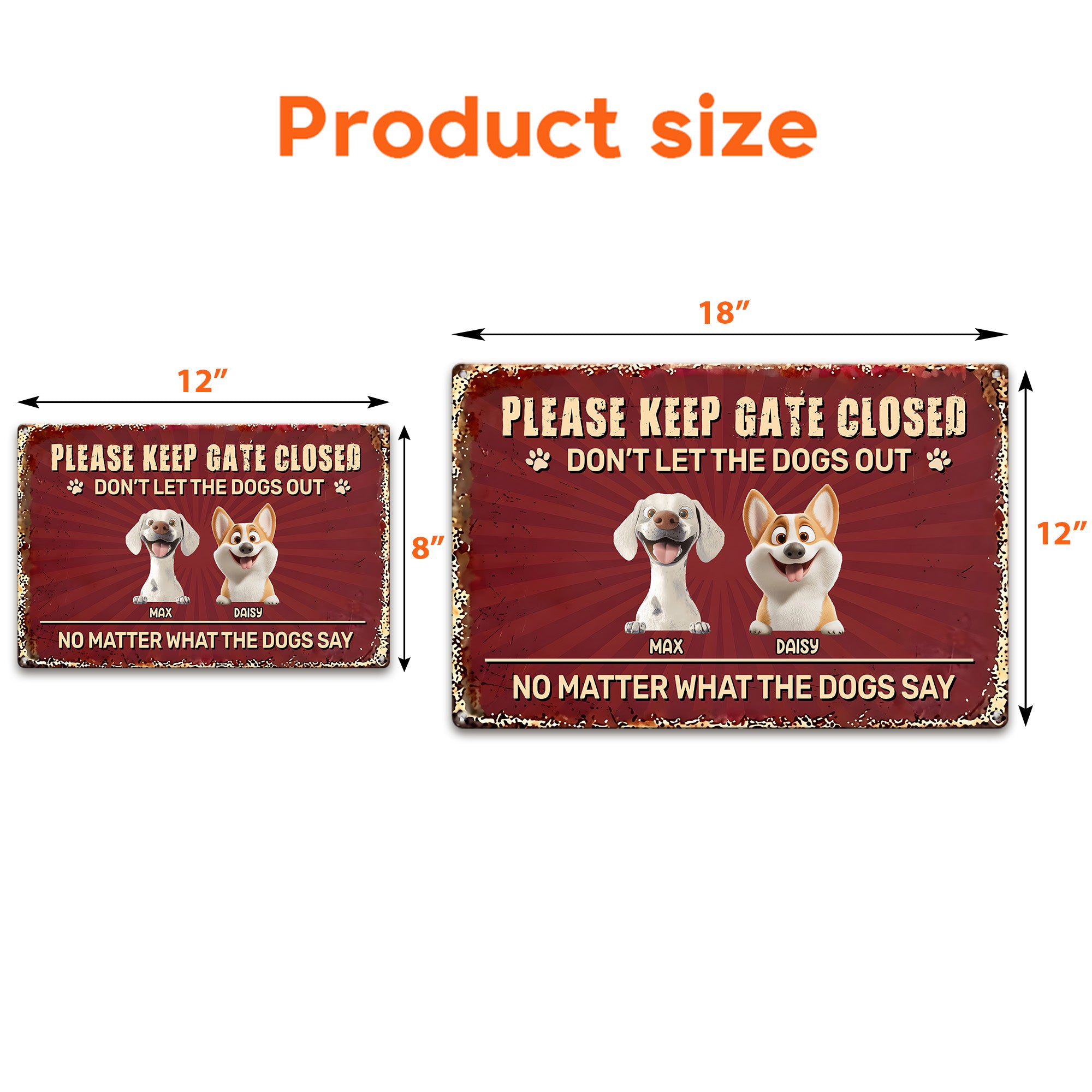Please-Keep Gate Closed Don'T Let The Dogs Out - Personalized Metal Sign 6