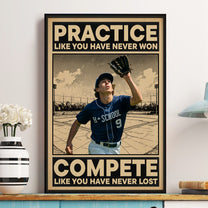 Practice Like You Have Never Won - Personalized Photo Poster