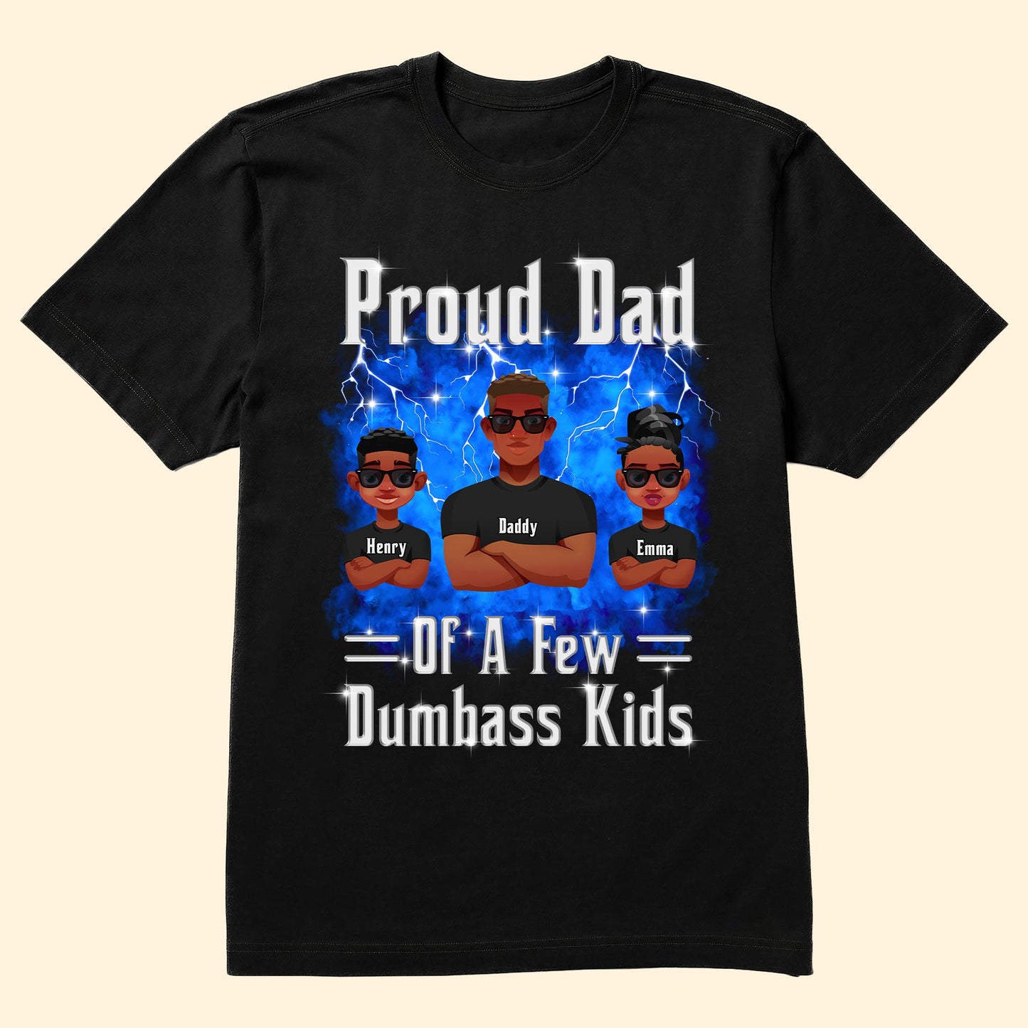 Proud Dad Of A Few Dumbass Kids - Bootleg Rap Style - Personalized Shirt