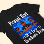 Proud Dad Of A Few Dumbass Kids - Bootleg Rap Style - Personalized Shirt