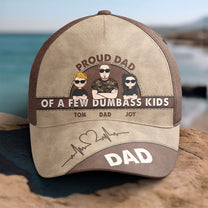 Proud Dad Of A Few Dumbass Kids Father's Day Gifts - Personalized Classic Cap