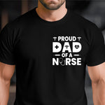 Proud Dad Of Nurse RN CNA LPN ICU ER Nursing Dad Gift - Personalized Shirt