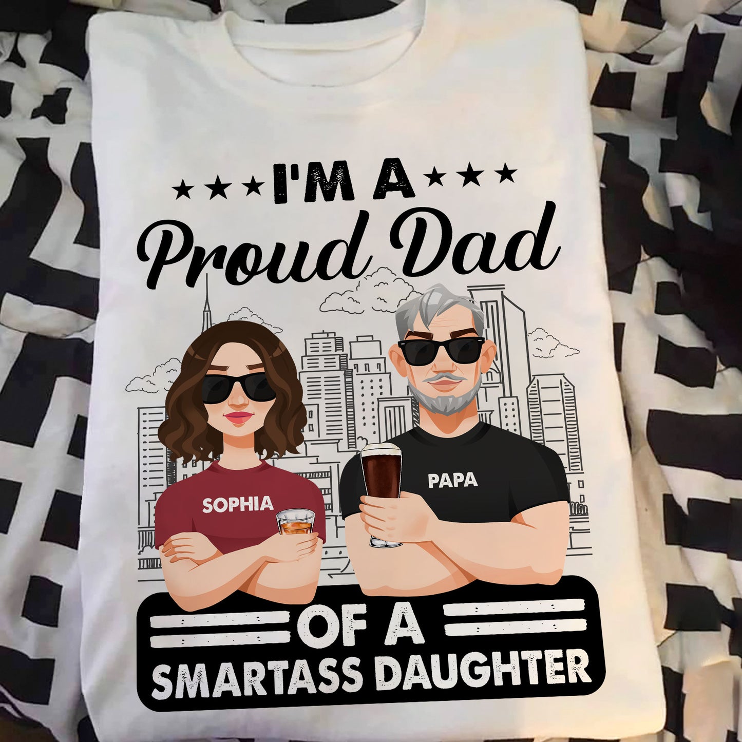 Proud Dad Of Smartass Daughter - Personalized Shirt