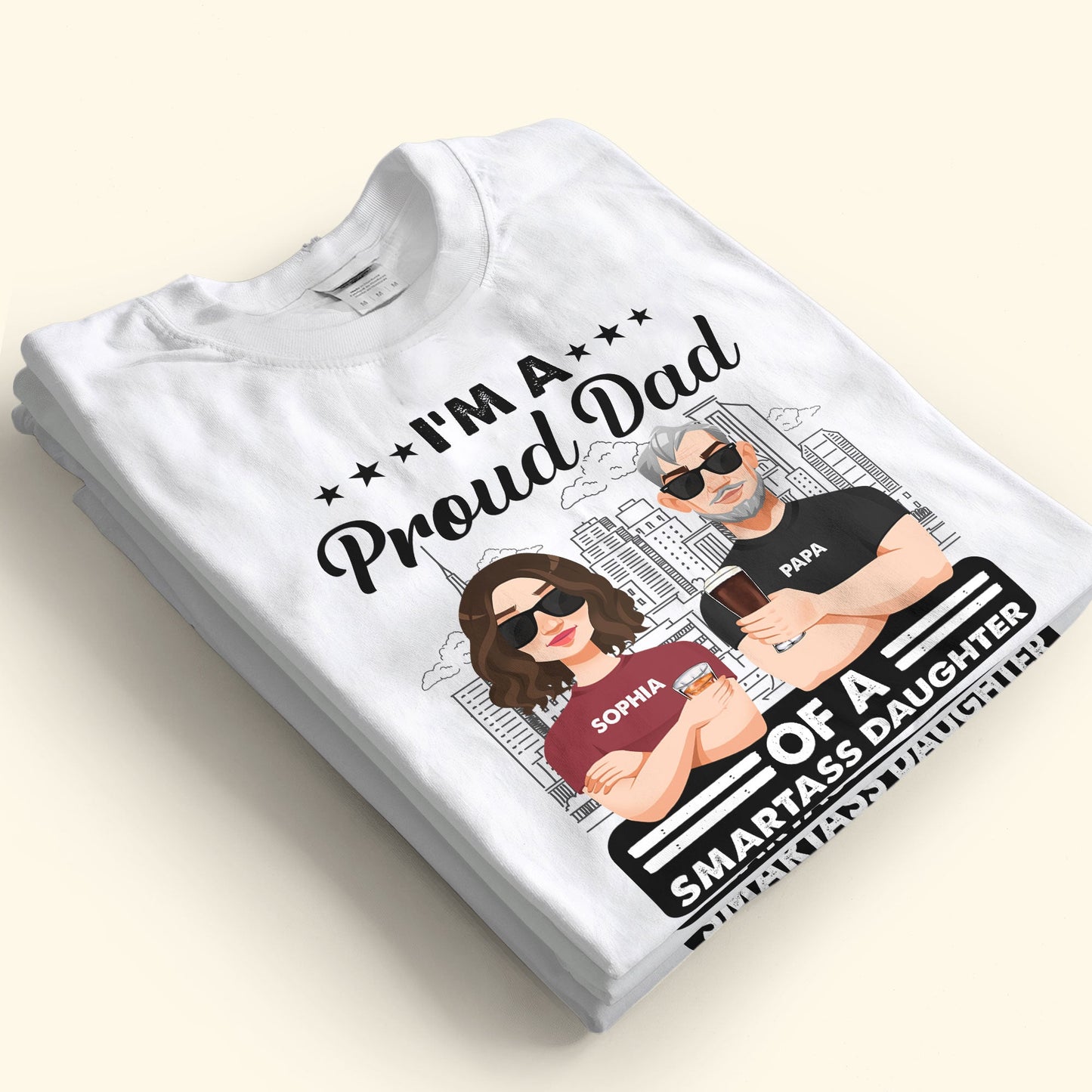 Proud Dad Of Smartass Daughter - Personalized Shirt