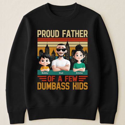 Proud Father Of A Few Dumba** Kids New Version Dad Gift - Personalized Shirt