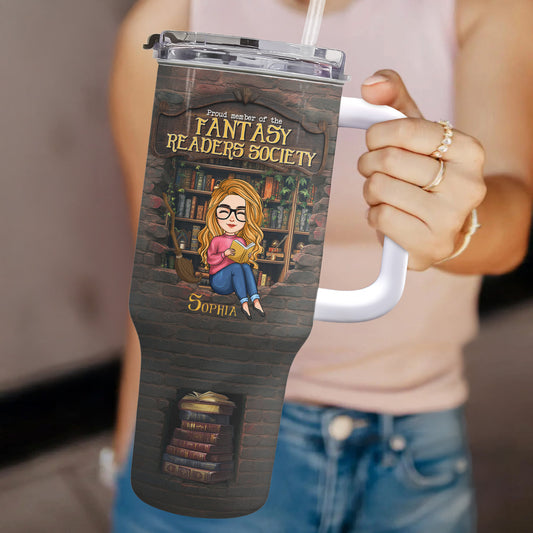 Proud Member Of The Fantasy Readers Society - Personalized 40oz Tumbler With Straw