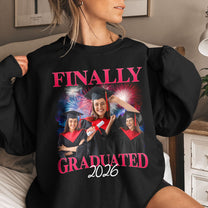 Finally I Graduated - Personalized Photo Shirt