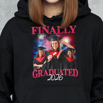 Finally I Graduated - Personalized Photo Shirt