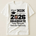 Proud Mom Of A Graduate - Personalized Photo Shirt