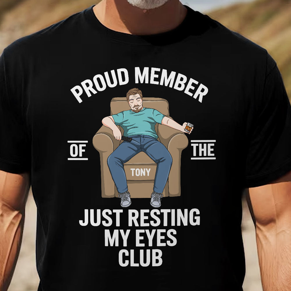 Proud-Member-Of-The-Just-Resting-My-Eyes-Club-Personalized-Shirt-3