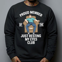 Proud-Member-Of-The-Just-Resting-My-Eyes-Club-Personalized-Shirt-5