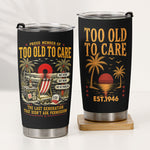 Proud-Member-Of-Too-Old-To-Care-Funny-Gift-For-Him,-Dad,-Husband,-Boss,-Retirement-Gifts-Personalized-Tumbler