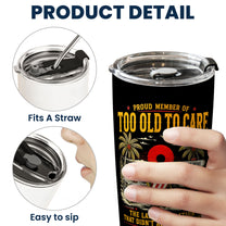Proud-Member-Of-Too-Old-To-Care-Funny-Gift-For-Him,-Dad,-Husband,-Boss,-Retirement-Gifts-Personalized-Tumbler
