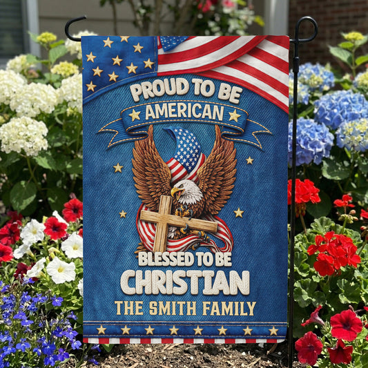 Proud-To-Be-American-Blessed-To-Be-Christian-Personalized-Flag-1