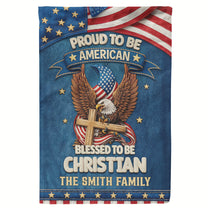 Proud-To-Be-American-Blessed-To-Be-Christian-Personalized-Flag-2