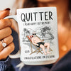 Quitter Mean Happy Retirement - Personalized Mug