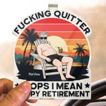 Quitter Oops I Mean Happy Retirement - Personalized Acrylic Visor Clip