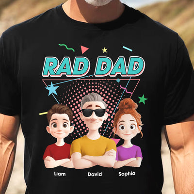 Rad Dad - Funny Cool Dad Gifts - Personalized Shirt