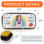 Ready To Crush First Grade Gift For Kids - Personalized Pencil Case