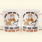 Real Men Like Cats Great Men Change The Litter Box - Personalized Mug