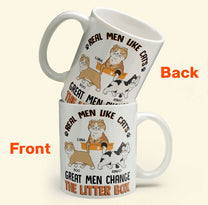 Real Men Like Cats Great Men Change The Litter Box - Personalized Mug