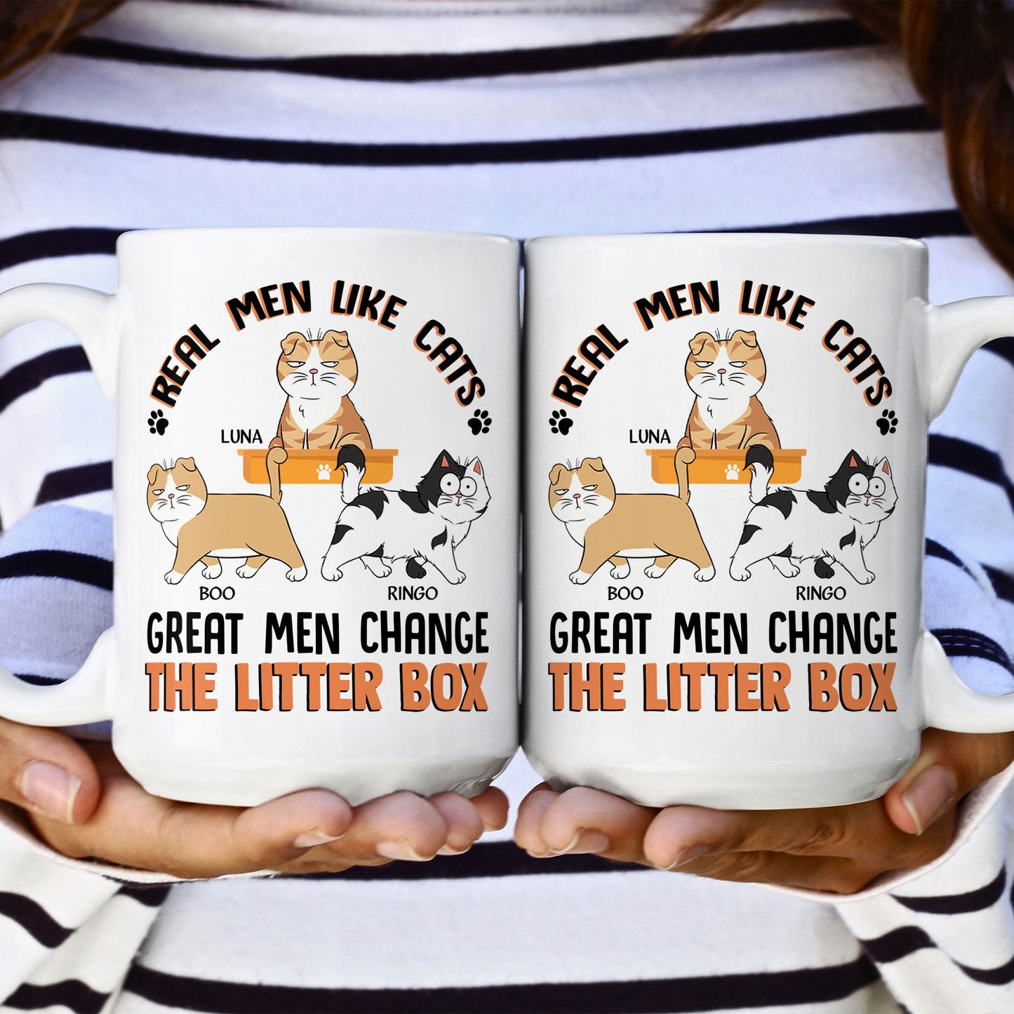 Real Men Like Cats Great Men Change The Litter Box - Personalized Mug