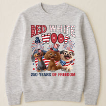 Red White & Woof 250 Years Of Freedom - Personalized Shirt