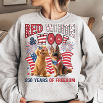 Red White & Woof 250 Years Of Freedom - Personalized Shirt