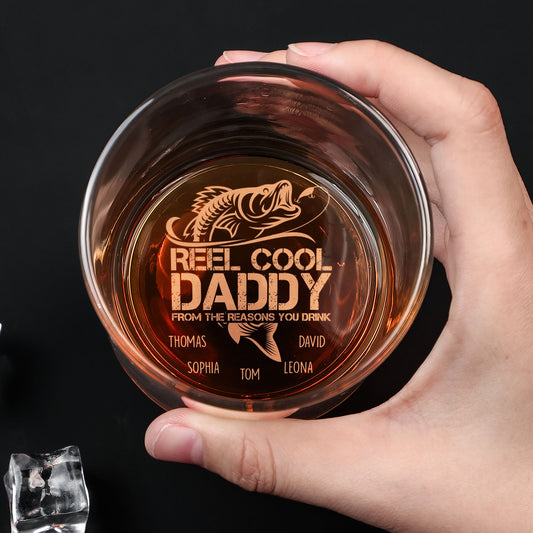 Reel Cool Daddy/Papa From The Reasons You Drink - Personalized Engraved Whiskey Glass