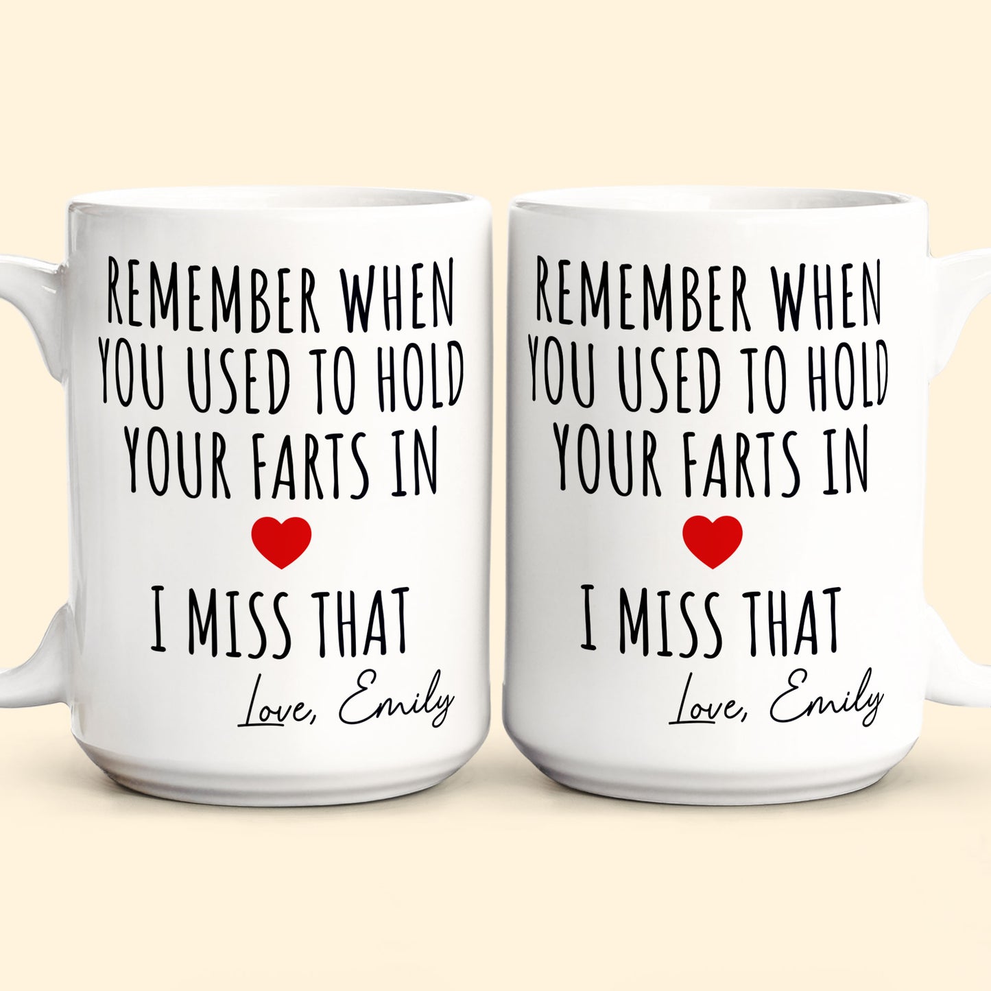 Remember When You Used To Hold Your Farts In - Personalized Mug