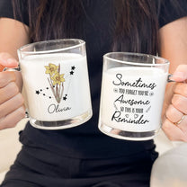 Reminder Of How You're Awesome - Personalized Glass Mug