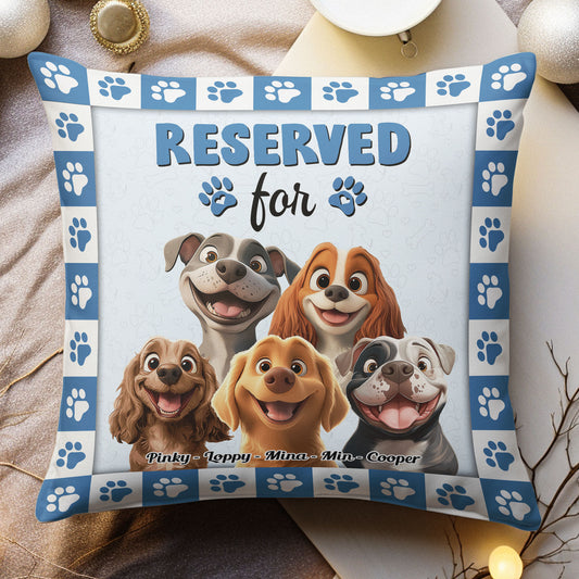 Reserve For The Dog - Personalized Pillow (Insert Included)