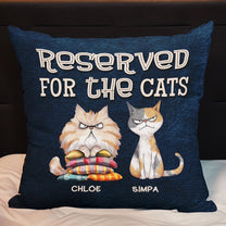 Reserved For The Cat - Personalized Pillow (Insert Included)